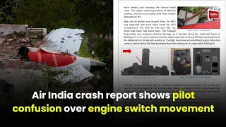 Air India crash report shows pilot confusion over engine switch movement 